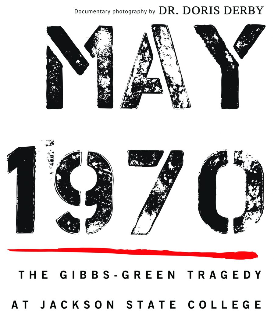 Logo design that includes the following text: Documentary photography by Dr. Doris Derby May 1970 The Gibbs-Green Tragedy at Jackson State College. May 1970 is in a large, washed-out typeset font, otherwise the text is dark gray.